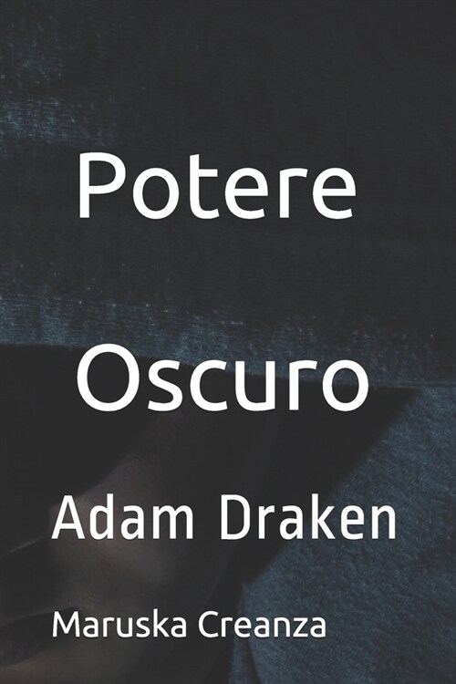 Potere Oscuro: Adam Draken (Paperback)