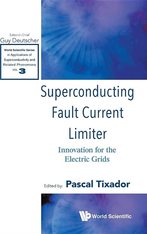 Superconducting Fault Current Limiter: Innovation for the Electric Grids (Hardcover)