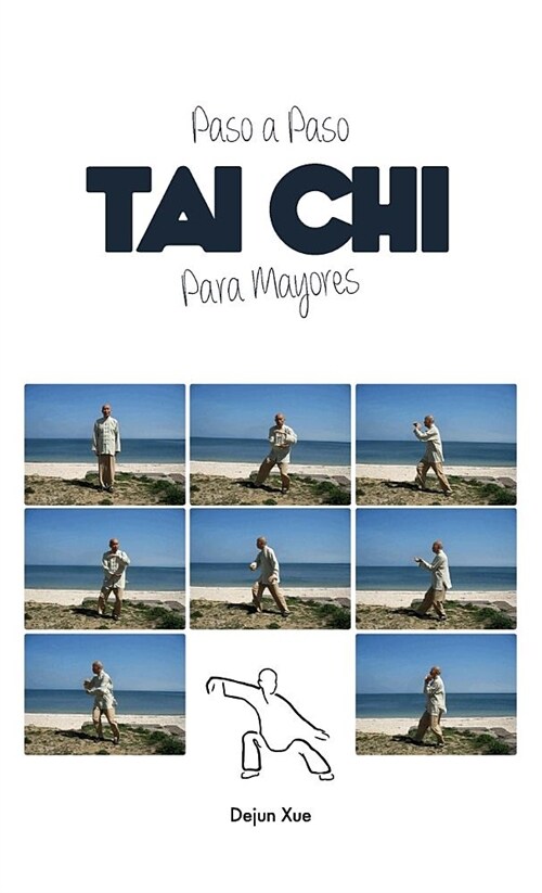 Tai Chi Para Mayores, Paso a Paso: A Todo Color (Hardcover)