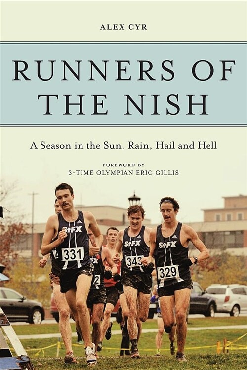 Runners of the Nish: A Season in the Sun, Rain, Hail and Hell (Paperback)