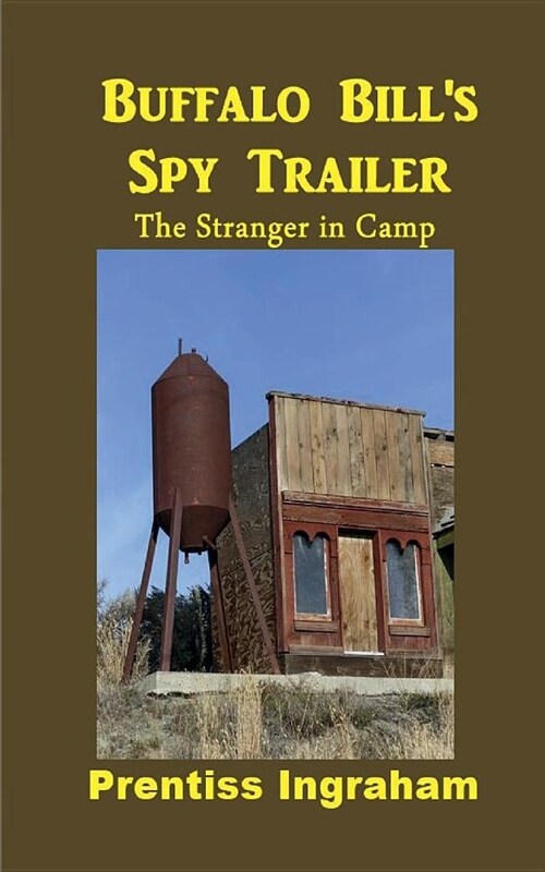 Buffalo Bills Spy Trailer: A Stranger in Camp (Paperback)