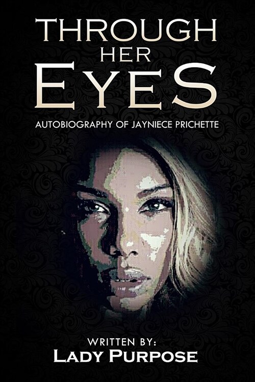 Through Her Eyes: Autobiography of Jayniece Prichette (Paperback, The First Book)