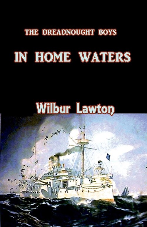 The Dreadnought Boys in Home Waters (Paperback)