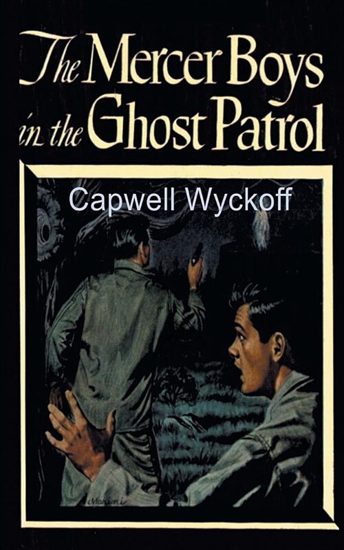 The Mercer Boys in the Ghost Patrol (Paperback)