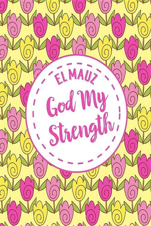 God My Strength: Names of God Bible Quote Cover Composition Notebook Portable (Paperback)