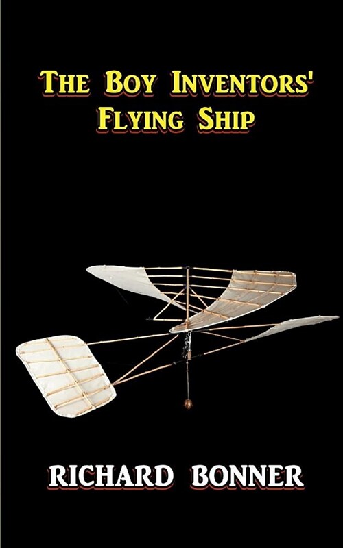 The Boy Inventors Flying Ship (Paperback)