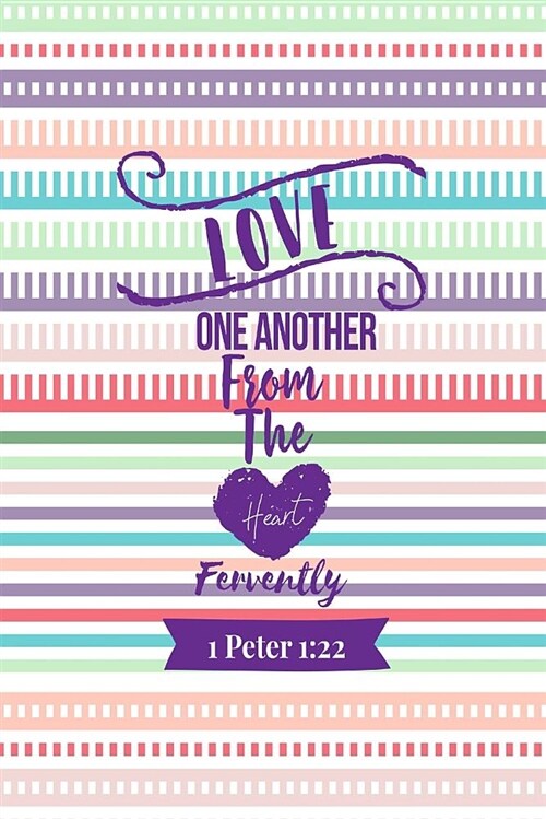 Love One Another from the Heart Fervently: Bible Verse Quote Cover Composition Notebook Portable (Paperback)