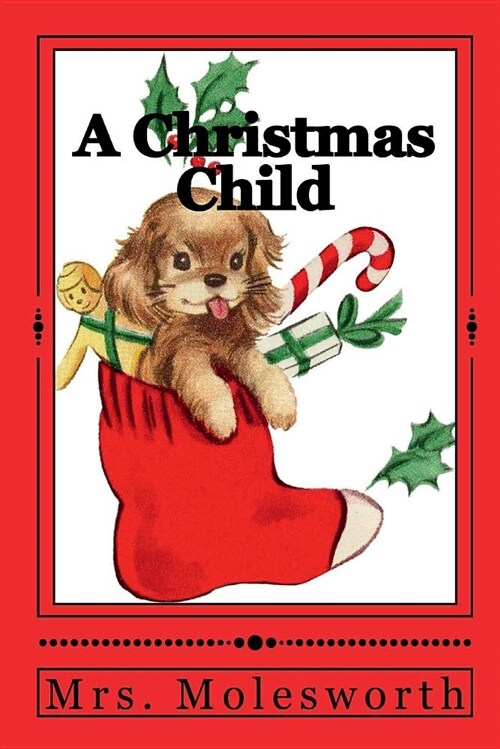 A Christmas Child: A Sketch of a Boys Life (Paperback)