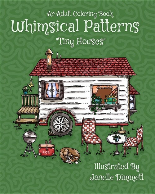 Adult Coloring Book: Whimsical Patterns: Tiny Houses: (Paperback)