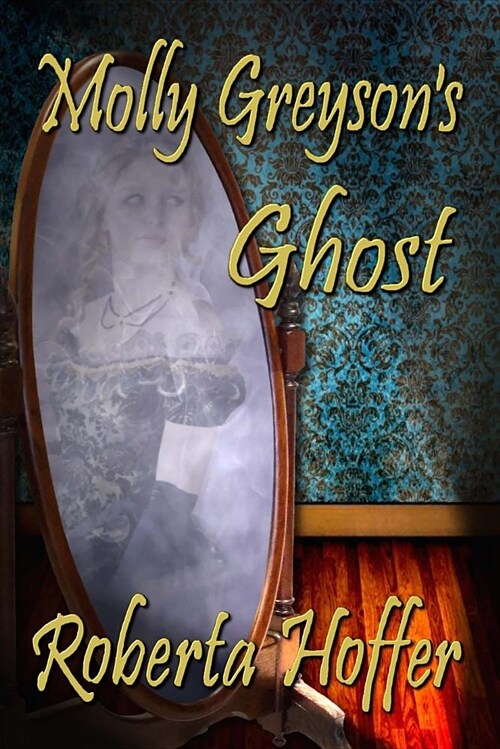 Molly Greysons Ghost (Paperback)