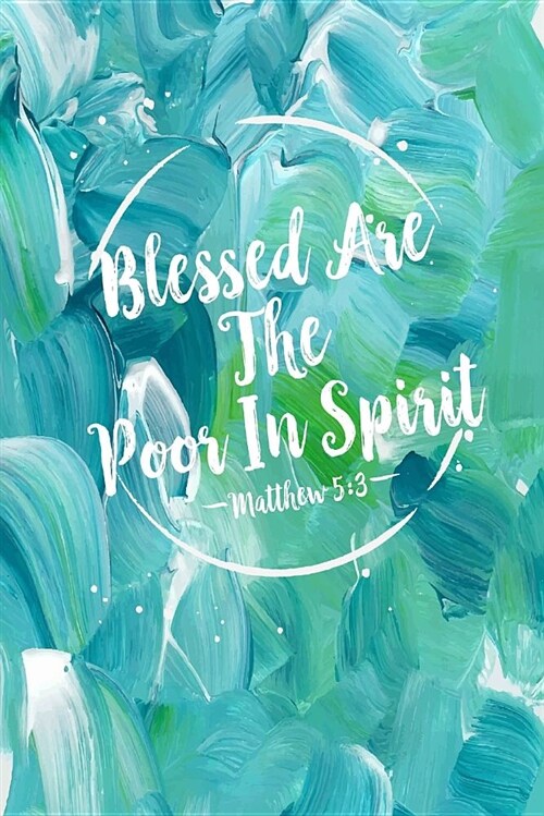 Blessed Are the Poor in Spirit: Bible Verse Quote Cover Composition Notebook Portable (Paperback)
