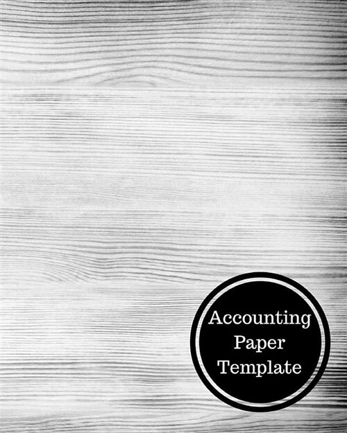 Accounting Paper Template: Two Columnar Format (Paperback)