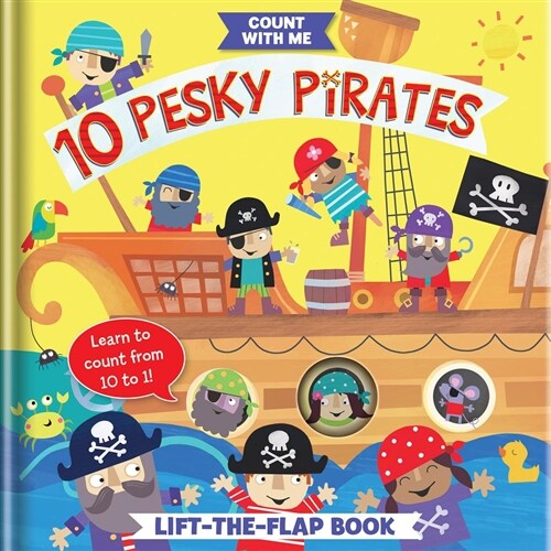 10 Pesky Pirates: A Lift-The-Flap Book (Board Books)