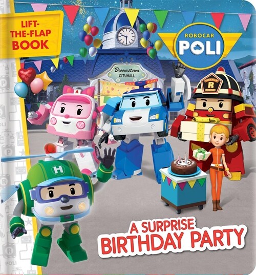 Robocar Poli: A Surprise Birthday Party (Board Book)