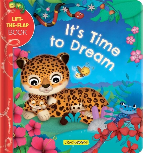 Its Time to Dream: A Lift-The-Flap Book (Board Books)