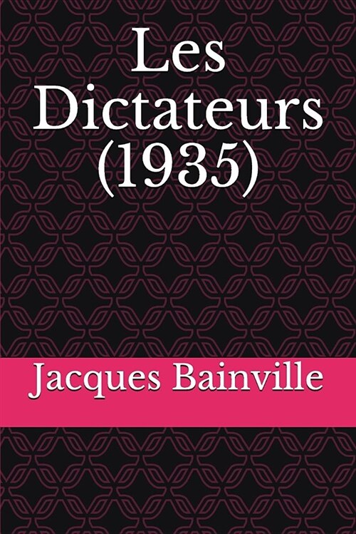 Les Dictateurs (1935) (Paperback)