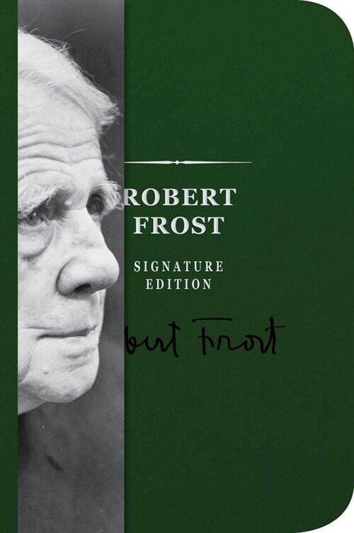 The Robert Frost Signature Notebook: An Inspiring Notebook for Curious Minds (Leather)
