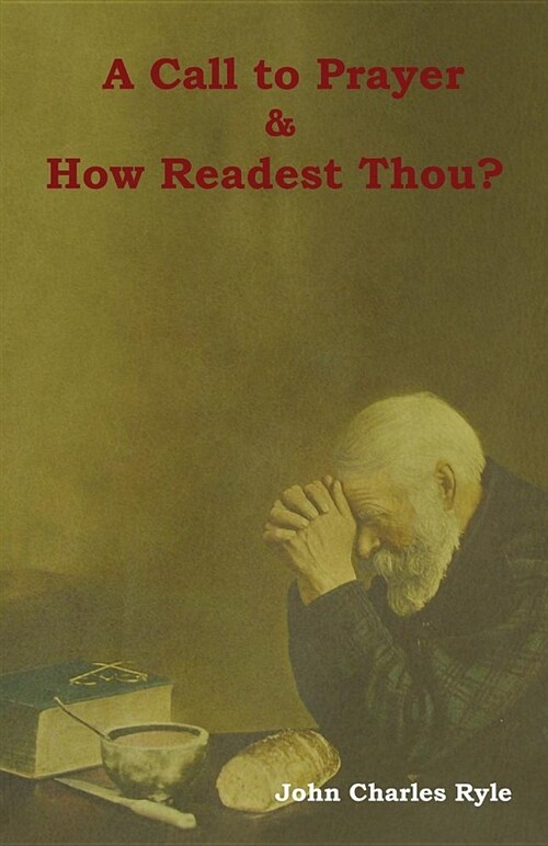 A Call to Prayer and How Readest Thou? (Paperback)