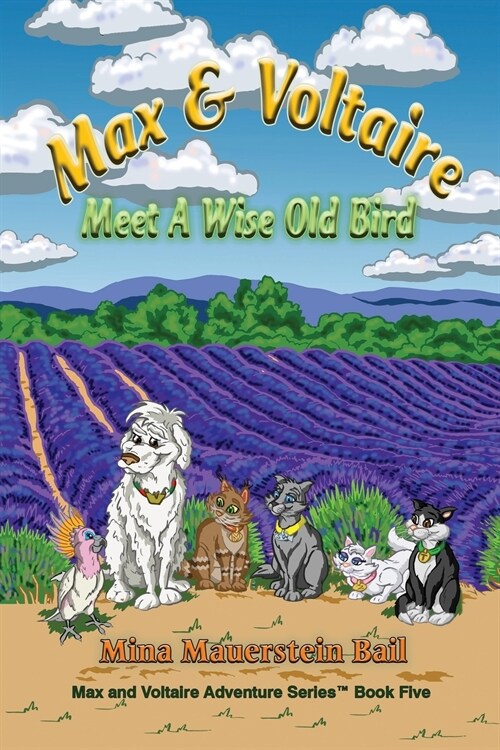 Max and Voltaire Meet a Wise Old Bird (Paperback)
