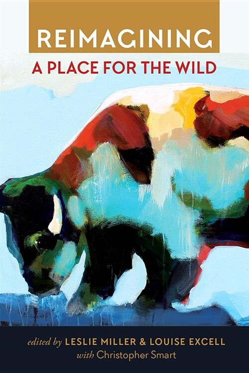 Reimagining a Place for the Wild (Paperback)