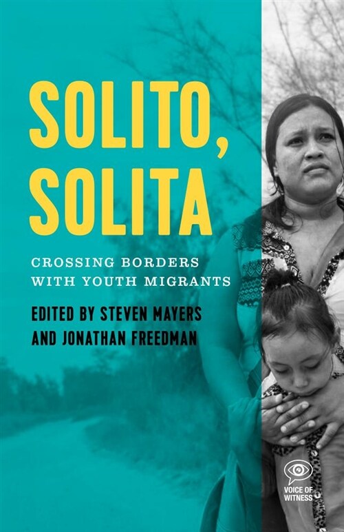 [중고] Solito, Solita: Crossing Borders with Youth Refugees from Central America (Paperback)