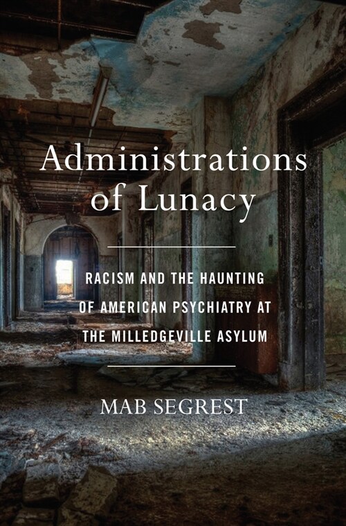 Administrations Of Lunacy (Hardcover)
