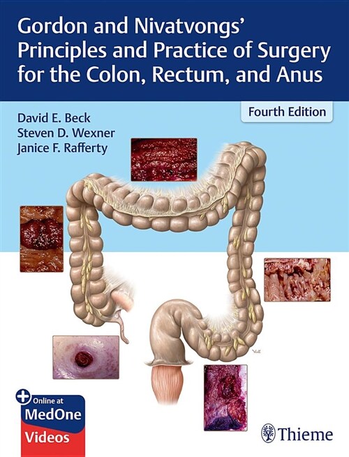 Gordon and Nivatvongs Principles and Practice of Surgery for the Colon, Rectum, and Anus (Hardcover, 4)