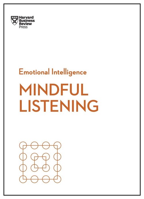 Mindful Listening (HBR Emotional Intelligence Series) (Paperback)