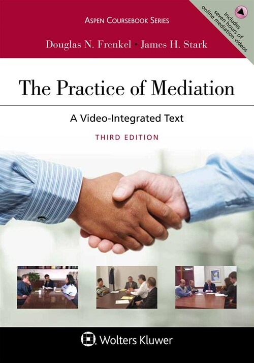 The Practice of Mediation: A Video-Integrated Text (Paperback, 3, Third Edition)