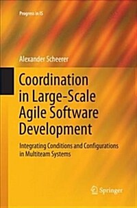 Coordination in Large-Scale Agile Software Development: Integrating Conditions and Configurations in Multiteam Systems (Paperback)