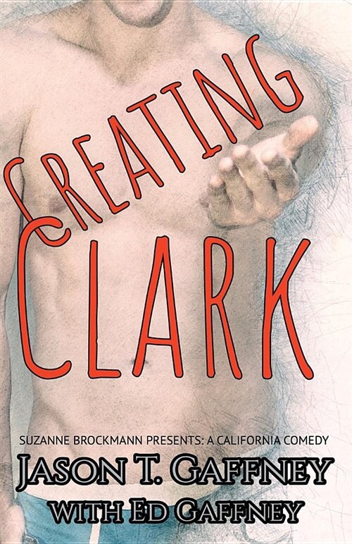 Creating Clark: Suzanne Brockmann Presents: A California Comedy #1 (Paperback)