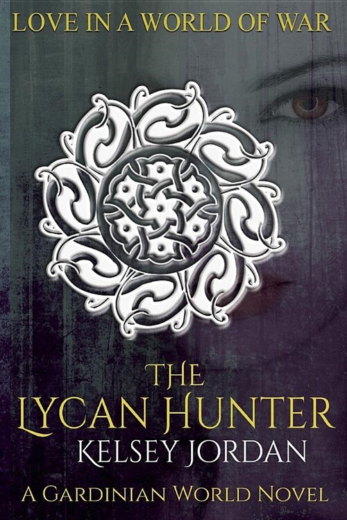 The Lycan Hunter: A Gardinian World Novel (Paperback, 3)