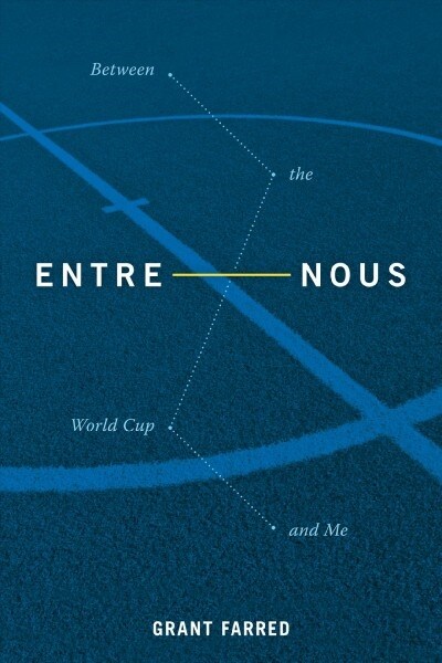 Entre Nous: Between the World Cup and Me (Hardcover)