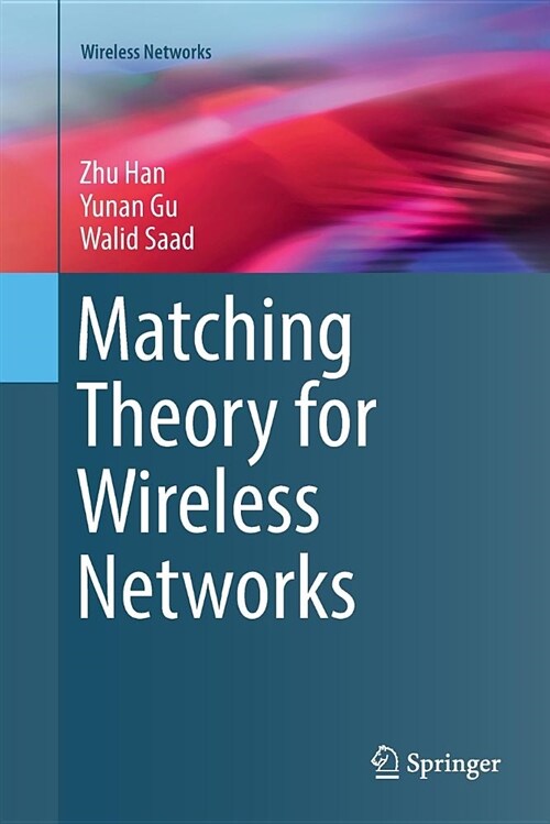 Matching Theory for Wireless Networks (Paperback)