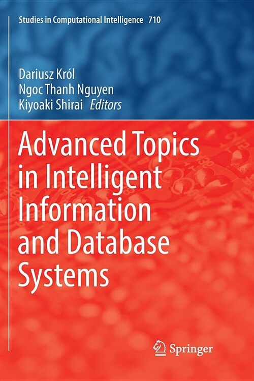 Advanced Topics in Intelligent Information and Database Systems (Paperback)