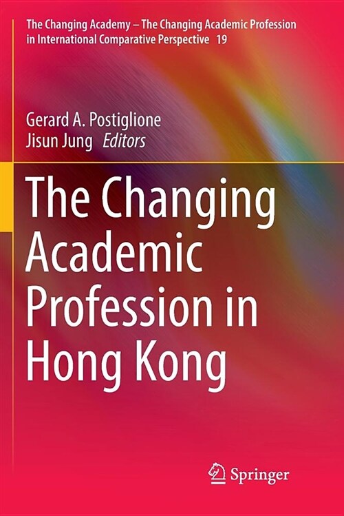 The Changing Academic Profession in Hong Kong (Paperback)