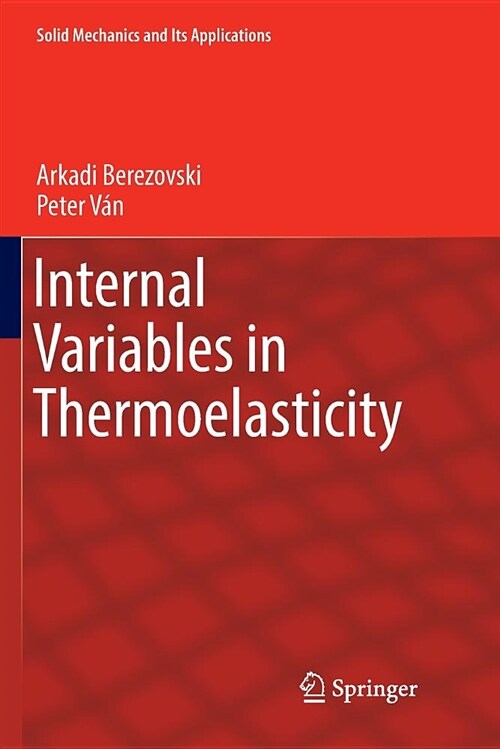 Internal Variables in Thermoelasticity (Paperback)