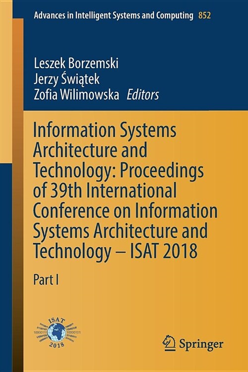 Information Systems Architecture and Technology: Proceedings of 39th International Conference on Information Systems Architecture and Technology - Isa (Paperback, 2019)