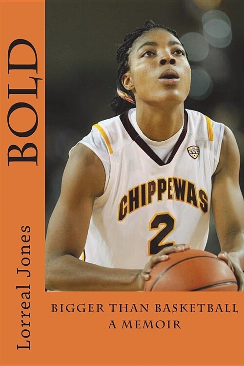 Bold: Bigger Than Basketball: Memoir (Paperback)