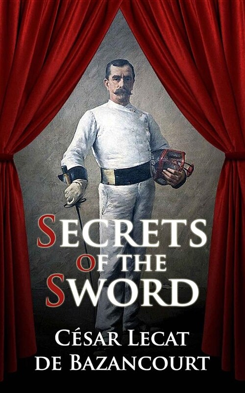 Secrets of the Sword (Illustrated) (Paperback)