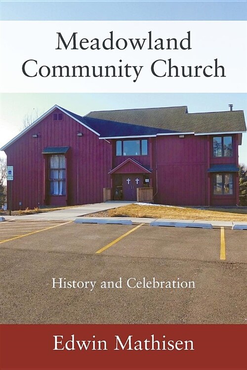 Meadowland Community Church: History and Celebration (Paperback)