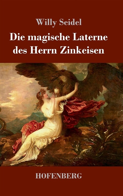 Die Magische Laterne Des Herrn Zinkeisen (Hardcover)