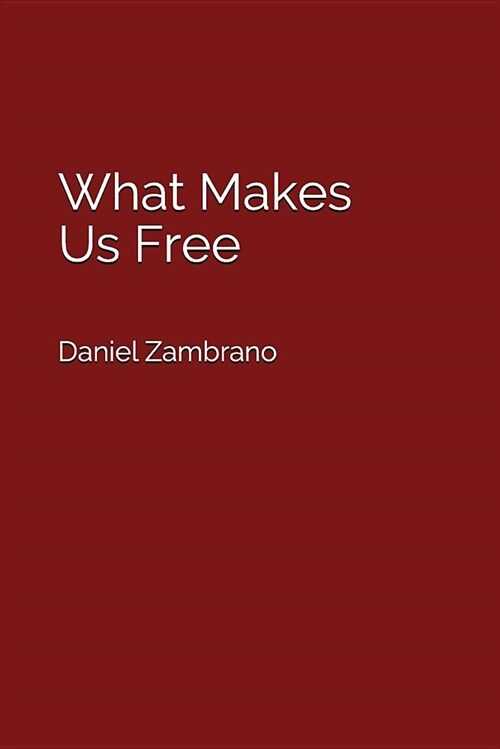 What Makes Us Free (Paperback)