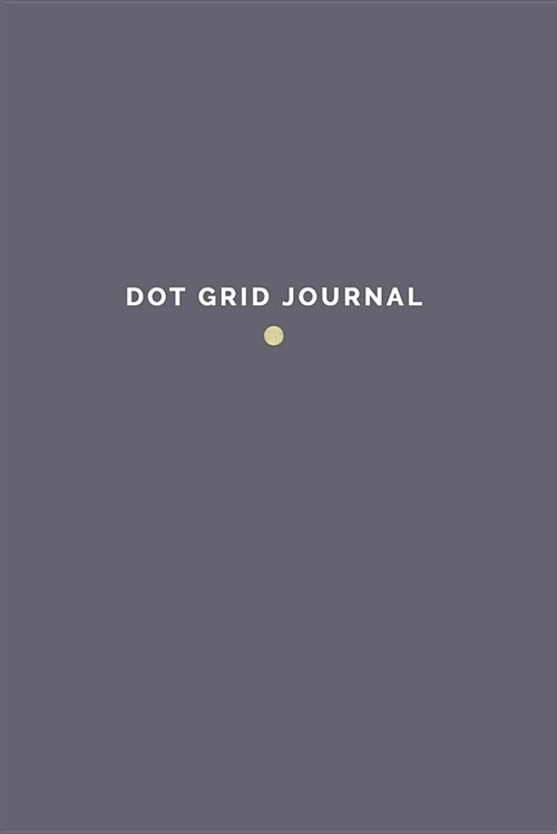 Dot Grid Journal: 120 Page Bullet Notebook - Gun Metal Grey + Gold (Paperback)