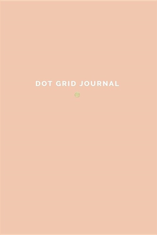 Dot Grid Journal: 120 Page Bullet Journal Notebook - Pretty in Pink (Paperback)