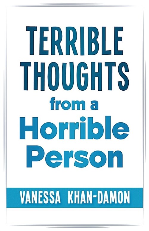 Terrible Thoughts from a Horrible Person (Paperback)