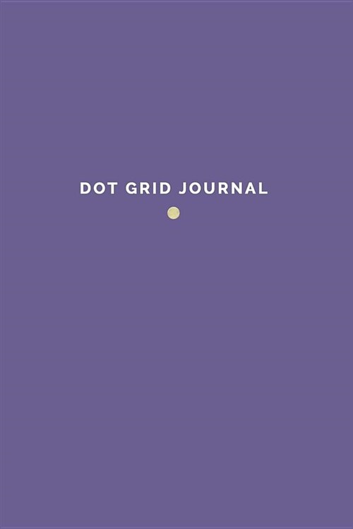 Dot Grid Journal: 120 Page Bullet Journal Notebook - Ultra Violet Purple (Paperback)