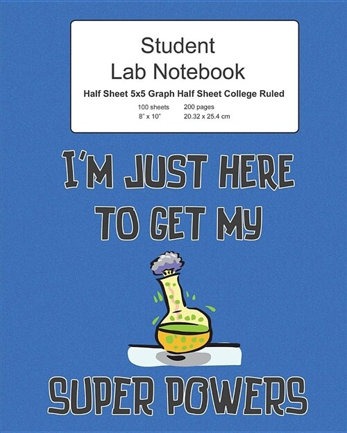 Student Half Graph Half College Ruled Paper Lab Notebook: Log Book Journal with Top Half Quad Ruled 5x5 Grid, and Bottom Half Lined, 200 Pages 100 She (Paperback)