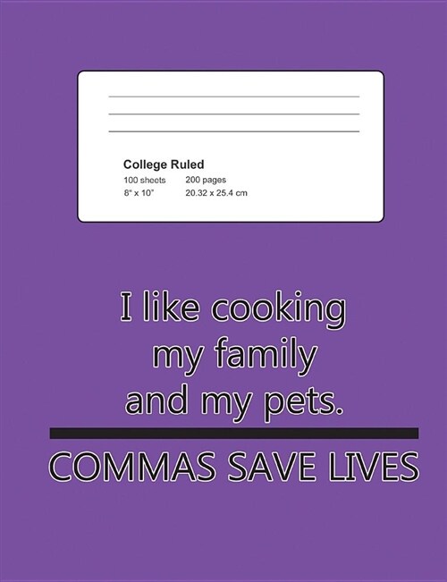 Composition Notebook College Ruled Neon Purple - Commas Save Lives: 7.44 X 9.69 Inch 200 Pages 100 Sheets: Funny Journal for School Student, Teacher, (Paperback)