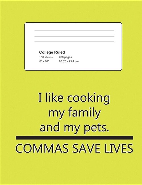 Composition Notebook College Ruled Neon Yellow - Commas Save Lives: 7.44 X 9.69 Inch 200 Pages 100 Sheets: Funny Journal for School Student, Teacher, (Paperback)